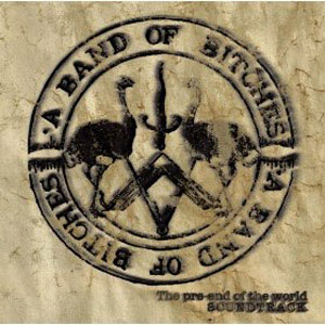 Disco The Pre End Of The World de A Band of Bitches