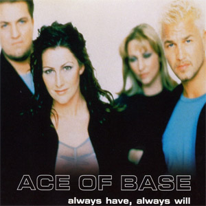 Disco Always Have, Always Will de Ace of Base