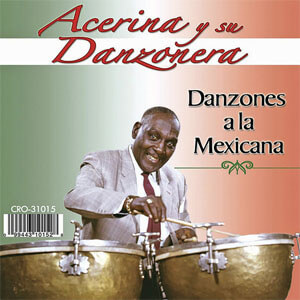 Disco Danzones a la Mexicana de Acerina y Su Danzonera