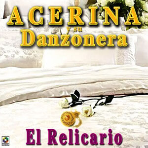 Disco El Relicario de Acerina y Su Danzonera