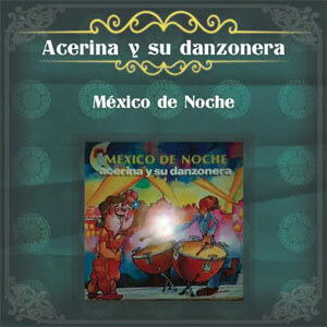Disco México de Noche de Acerina y Su Danzonera