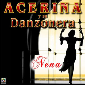Disco Nena de Acerina y Su Danzonera