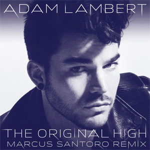 Disco The Original High (Marcus Santoro Remix) de Adam Lambert
