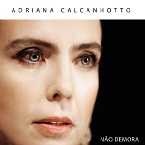 Disco Não Demora de Adriana Calcanhotto