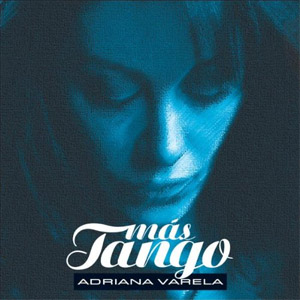 Disco Más Tango de Adriana Varela