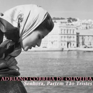 Disco Senhora, Partem Tão Tristes de Adriano Correia de Oliveira