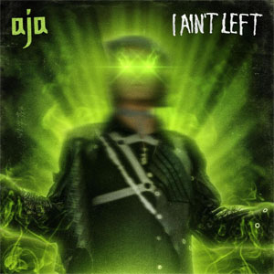 Disco I Ain't Left de Aja