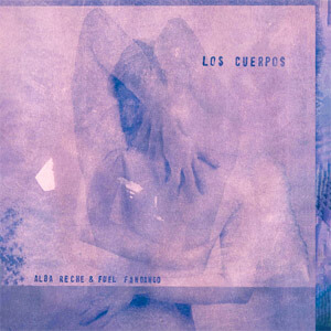 Disco Los Cuerpos de Alba Reche
