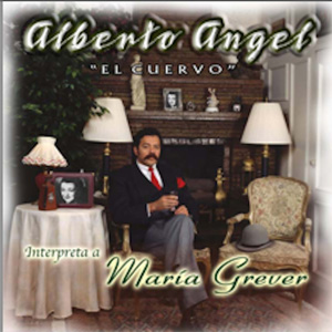 Disco Recordando a María Grever de Alberto Ángel El Cuervo