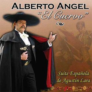 Disco Suite Española De Agustín Lara de Alberto Ángel El Cuervo