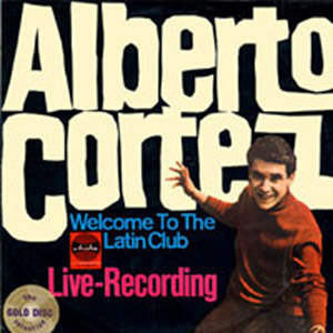 Disco Welcome To The Latin Club de Alberto Cortez