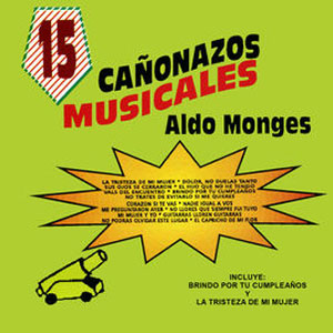 Disco 15 Cañonazos Musicales de Aldo Monges