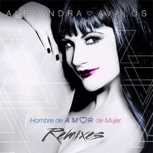 Disco Hombre de Amor de Mujer (Remixes) de Alejandra Ávalos