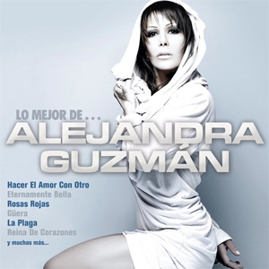 Disco Lo Mejor De... de Alejandra Guzmán