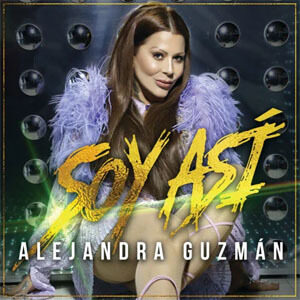 Disco Soy Así de Alejandra Guzmán