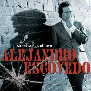 Disco Street Songs Of Love de Alejandro Escovedo