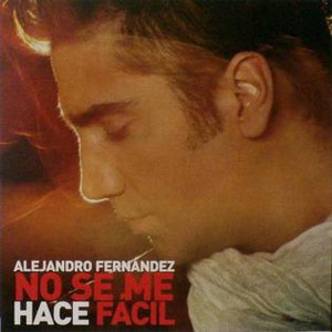 Disco No Se Me Hace Fácil de Alejandro Fernández