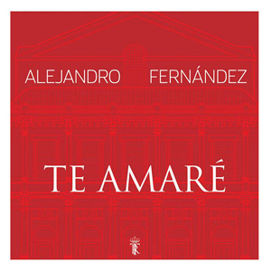Disco Te Amaré de Alejandro Fernández