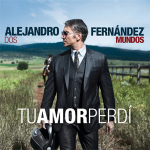 Disco Tu Amor Perdí de Alejandro Fernández