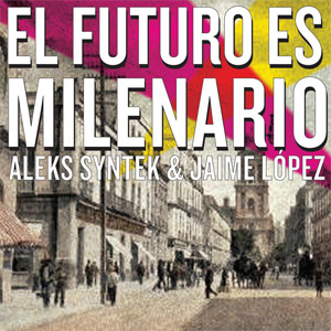Disco El Futuro Es Milenario de Aleks Syntek