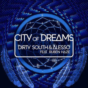 Disco Dirty South (2) & Alesso Feat. Ruben Haze ?– City Of Dreams de Alesso