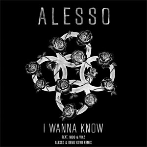 Disco I Wanna Know (Alesso & Deniz Koyu Remix) de Alesso
