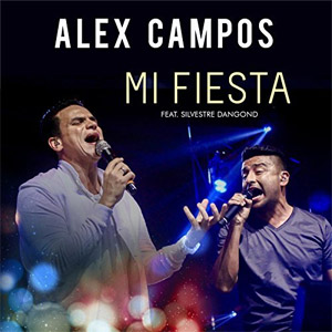 Disco Mi Fiesta (En Vivo) [feat. Silvestre Dangond] de Alex Campos