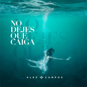Disco No Dejes Que Caíga de Alex Campos