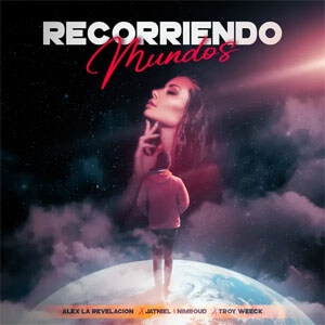 Álbum Recorriendo Mundos de Alex La Revelación
