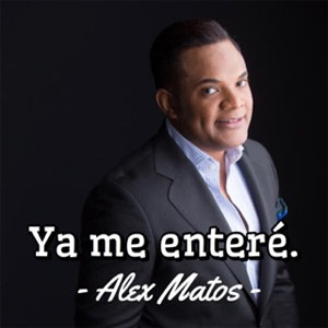 Disco Ya Me Enteré de Alex Matos