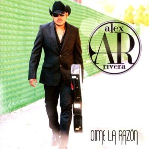 Disco Dime La Razón de Alex Rivera