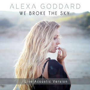Disco We Broke the Sky (Live Acoustic Version) de Alexa Goddard