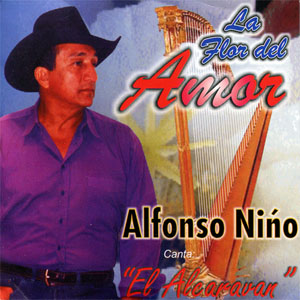 Disco La Flor del Amor de Alfonso Niño - El Alcaraván