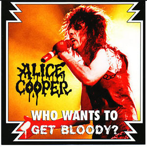 Disco Who Wants To Get Bloody? de Alice Cooper