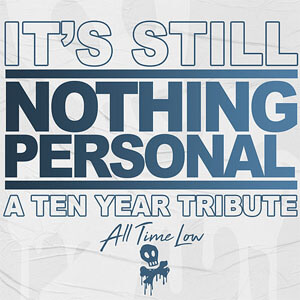 Disco It's Still Nothing Personal: A Ten Year Tribute de All Time Low