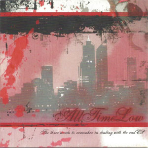 Disco The Three Words To Remember In Dealing With The End - EP de All Time Low