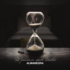 Disco Mañana Será Tarde de AlmaNegra
