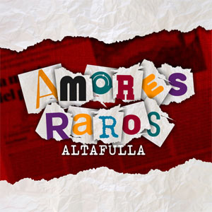 Disco Amores Raros de Altafulla