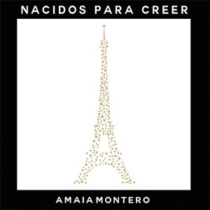 Disco Nacidos para Creer de Amaia Montero