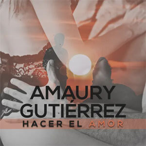 Disco Hacer el Amor  de Amaury Gutiérrez