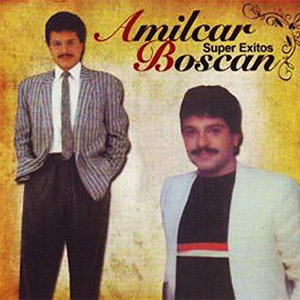 Disco Super Éxitos de Amílcar Boscán