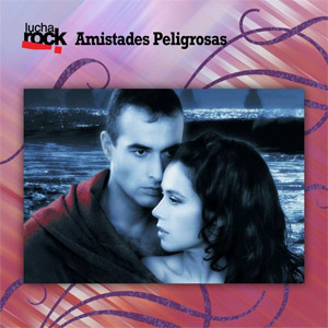 Disco Lucha Rock de Amistades Peligrosas