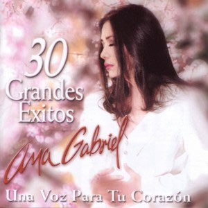 Disco 30 Grandes Éxitos de Ana Gabriel