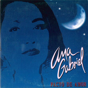 Disco Pacto de Amor de Ana Gabriel