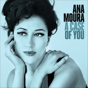 Disco A Case of You de Ana Moura