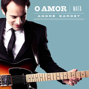 Disco O Amor Mata  de Andre Sardet