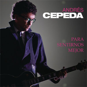 Disco Para Sentirnos Mejor de Andrés Cepeda