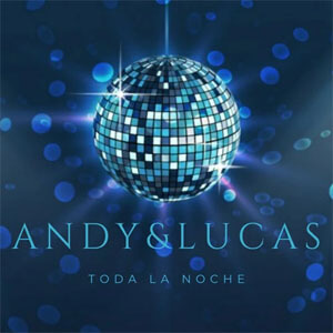 Disco Toda la Noche de Andy y Lucas