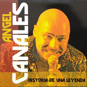 Disco Historia De Una Leyenda de Ángel Canales 