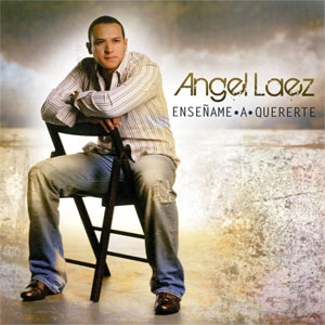Disco Enséñame a Quererte de Angel Laez